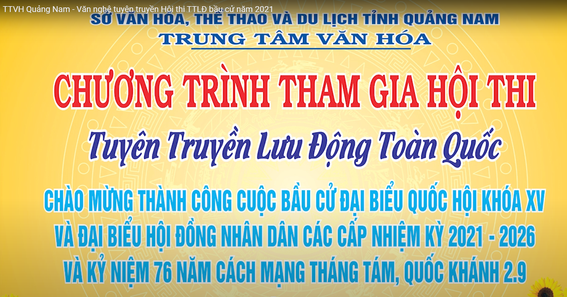 TTVH Quảng Nam - Văn nghệ tuyên truyền Hội thi TTLĐ bầu cử năm 2021